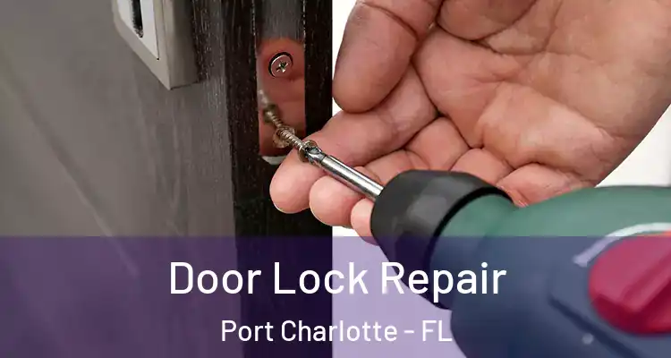  Door Lock Repair Port Charlotte - FL