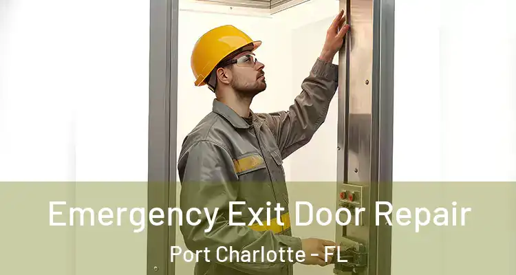 Emergency Exit Door Repair Port Charlotte - FL