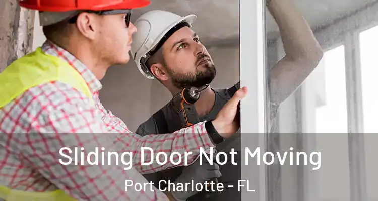 Sliding Door Not Moving Port Charlotte - FL